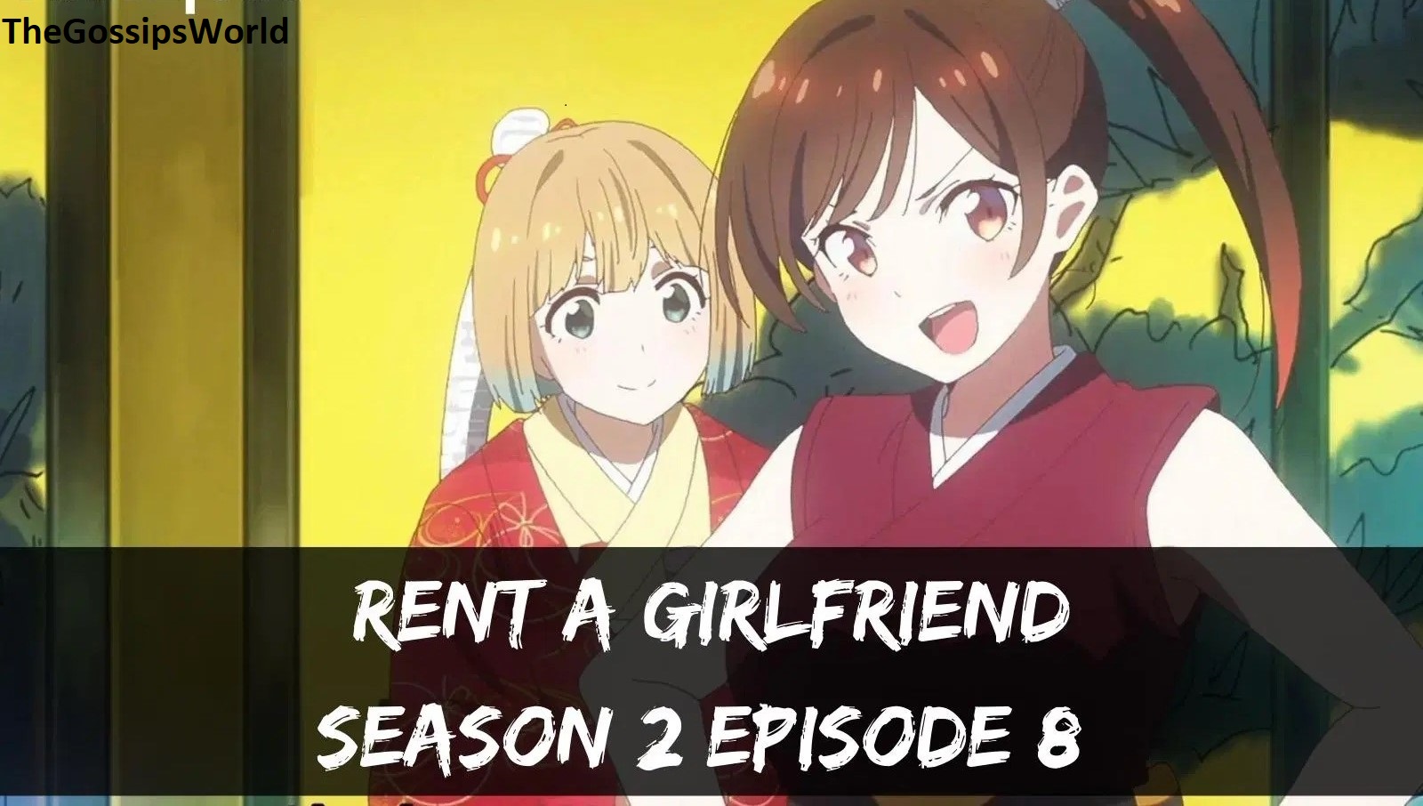 Rent A Girlfriend Season 2 Episode 8 Release Date & Time
