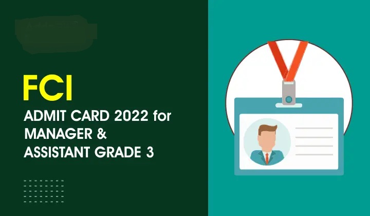 How To Download FCI 2022 Admit Card For Manager And Assistant {Grade3} Post?