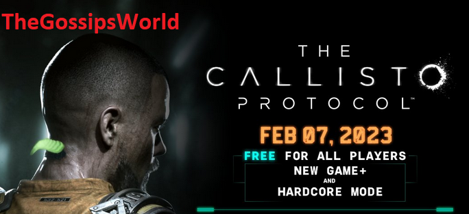 The Callisto Protocol New Game Plus Release Date