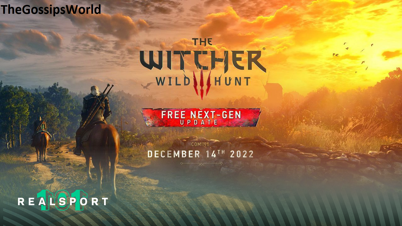 When Will The Witcher 3 Next-Gen Update Be Released?