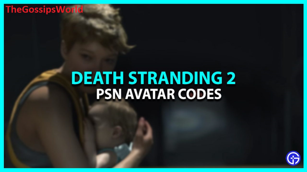 How To Redeem All Death Stranding 2 PSN Avatar Codes For All Regions?