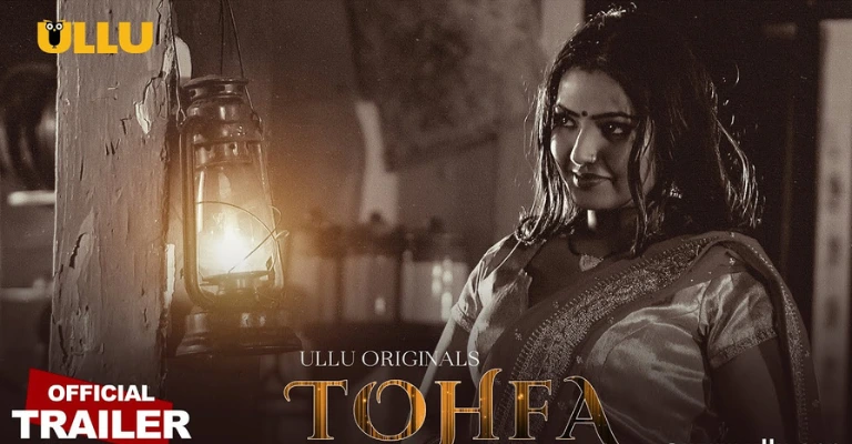 Tohfa Season 1 Part 1 Web Series Release Date