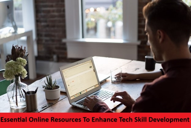 Essential Online Resources To Enhance Tech Skill Development