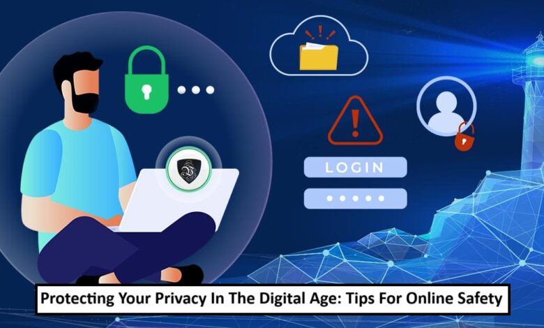 Protecting Your Privacy In The Digital Age