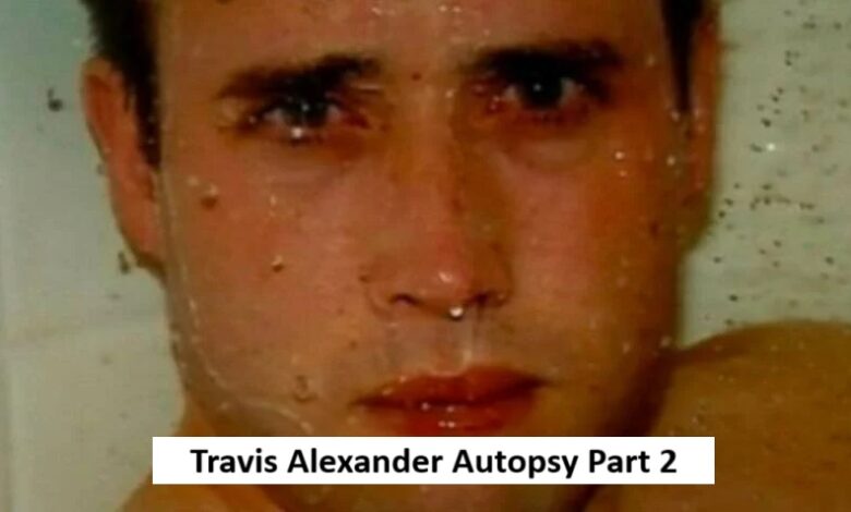Travis Alexander Autopsy